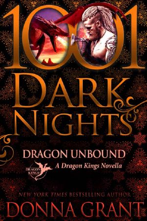 [Dragon Kings 03] • Dragon Unbound · A Dragon Kings Novella